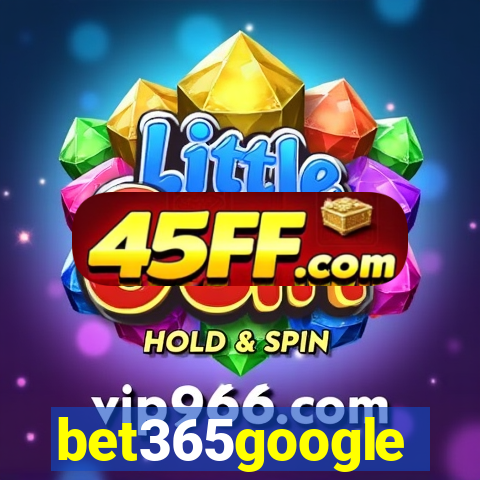 bet365google